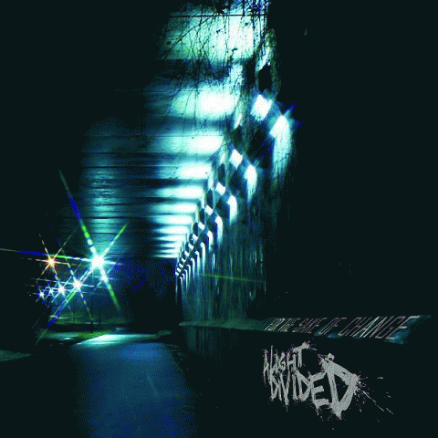 A Light Divided : For the Sake of Change